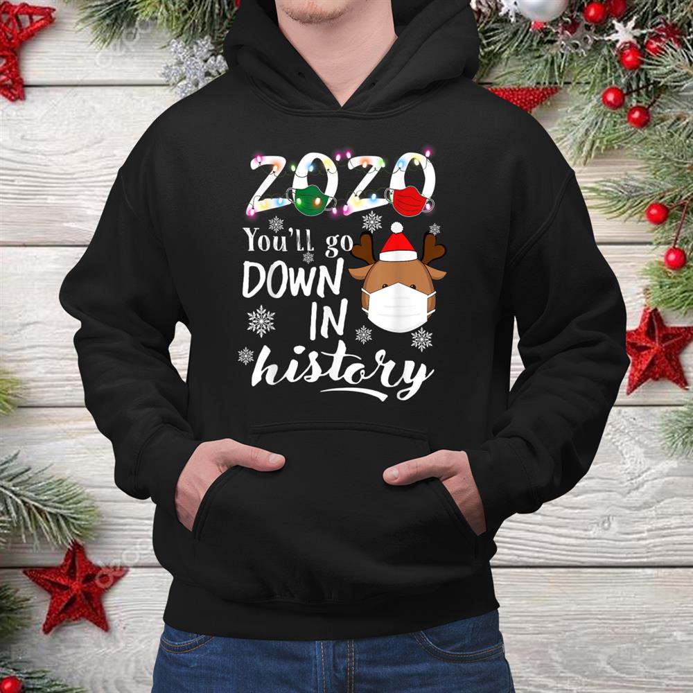 You Ll Go Gown In History Christmas Shirt You Ll Go Gown In History Christmas Shirt