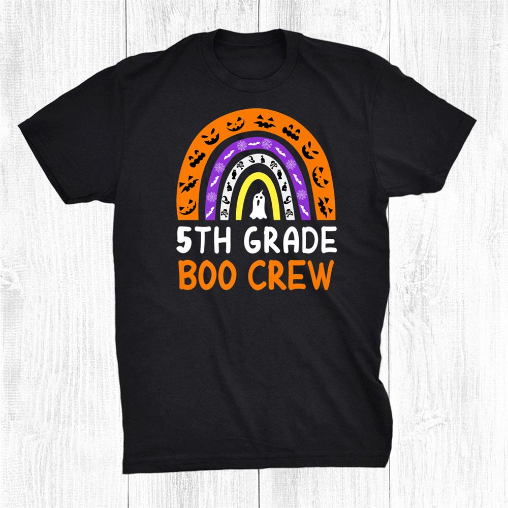 5th Grade Boo Crew Halloween For Teacher Student Shirt 5th Grade Boo Crew Halloween For Teacher Student Shirt