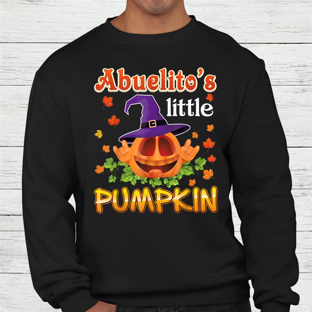 Abuelitos Little Pumpkin Halloween Cute Scary In The Patch Shirt Abuelitos Little Pumpkin Halloween Cute Scary In The Patch Shirt
