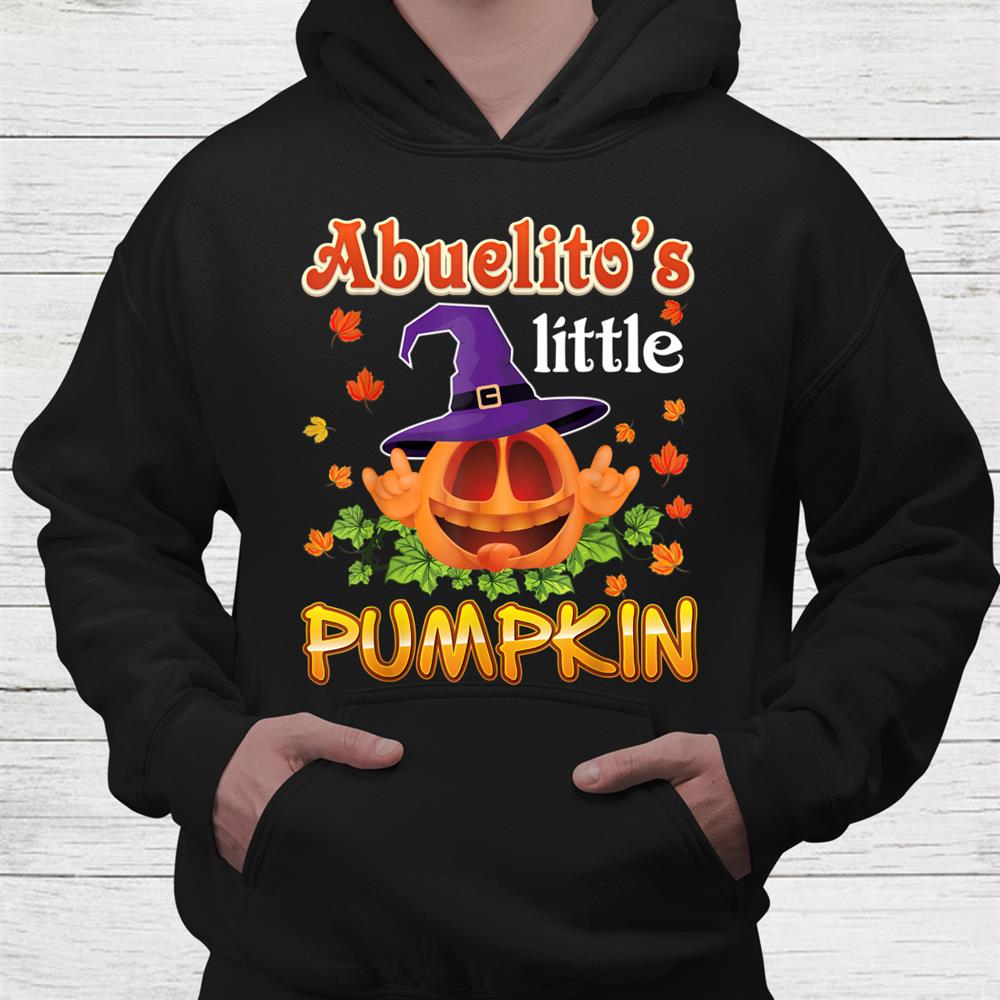 Abuelitos Little Pumpkin Halloween Cute Scary In The Patch Shirt Abuelitos Little Pumpkin Halloween Cute Scary In The Patch Shirt