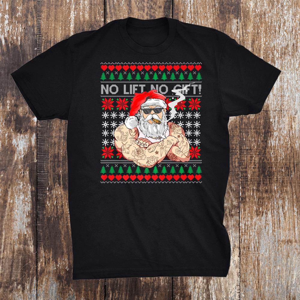 Bad Santa Claus Ugly Christmas Sweater No Lift No Shirt Bad Santa Claus Ugly Christmas Sweater No Lift No Shirt