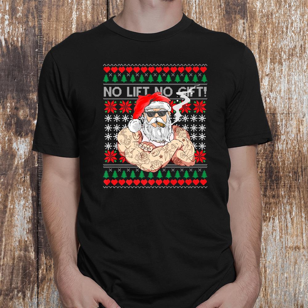 Bad Santa Claus Ugly Christmas Sweater No Lift No Shirt Bad Santa Claus Ugly Christmas Sweater No Lift No Shirt
