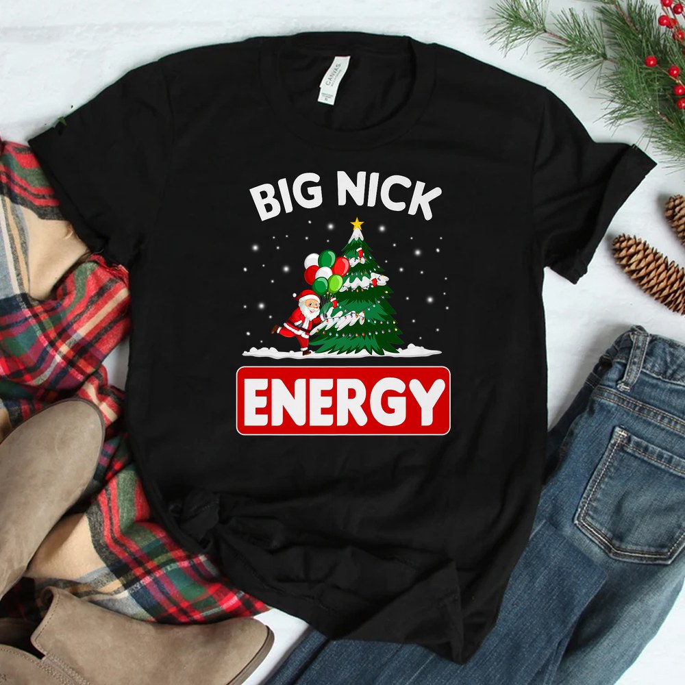 Big Nick Energy Funny Xmas Lights Christmas Tree Santa Claus Shirt Big Nick Energy Funny Xmas Lights Christmas Tree Santa Claus Shirt