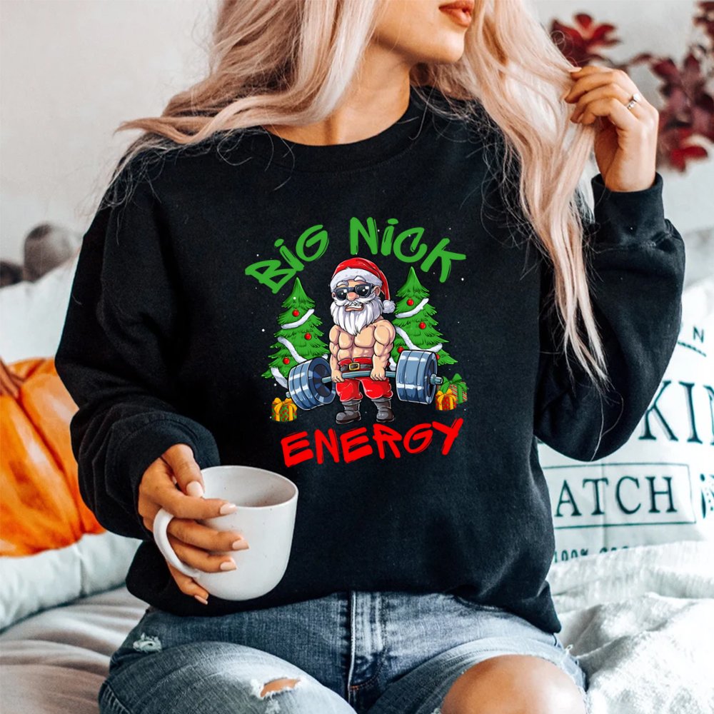 Big Nick Energy Santa Gym Fitness Weight Lifting Christmas Shirt Big Nick Energy Santa Gym Fitness Weight Lifting Christmas Shirt