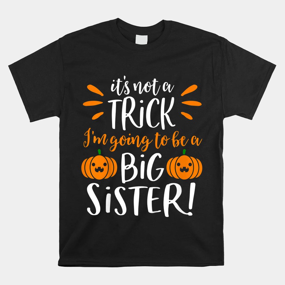 Big Sister Halloween Pregnancy Announcement Shirt Big Sister Halloween Pregnancy Announcement Shirt