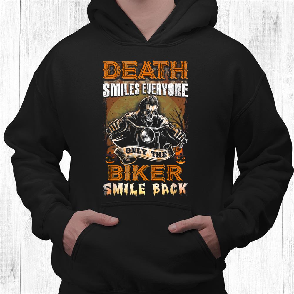 Biker Halloween Death Smiles Everyone Shirt Biker Halloween Death Smiles Everyone Shirt