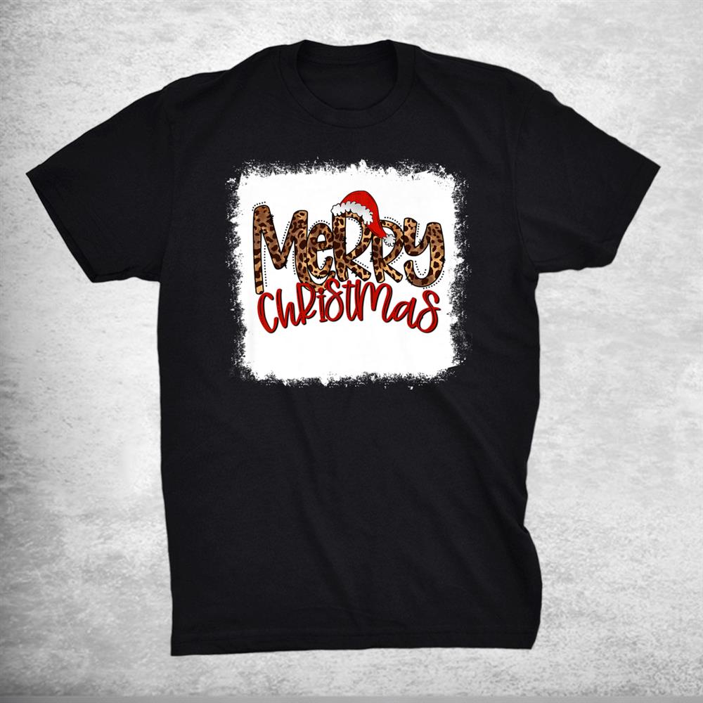 Bleached Merry Christmas With Santa Hat Funny Christmas Xmas Shirt Bleached Merry Christmas With Santa Hat Funny Christmas Xmas Shirt