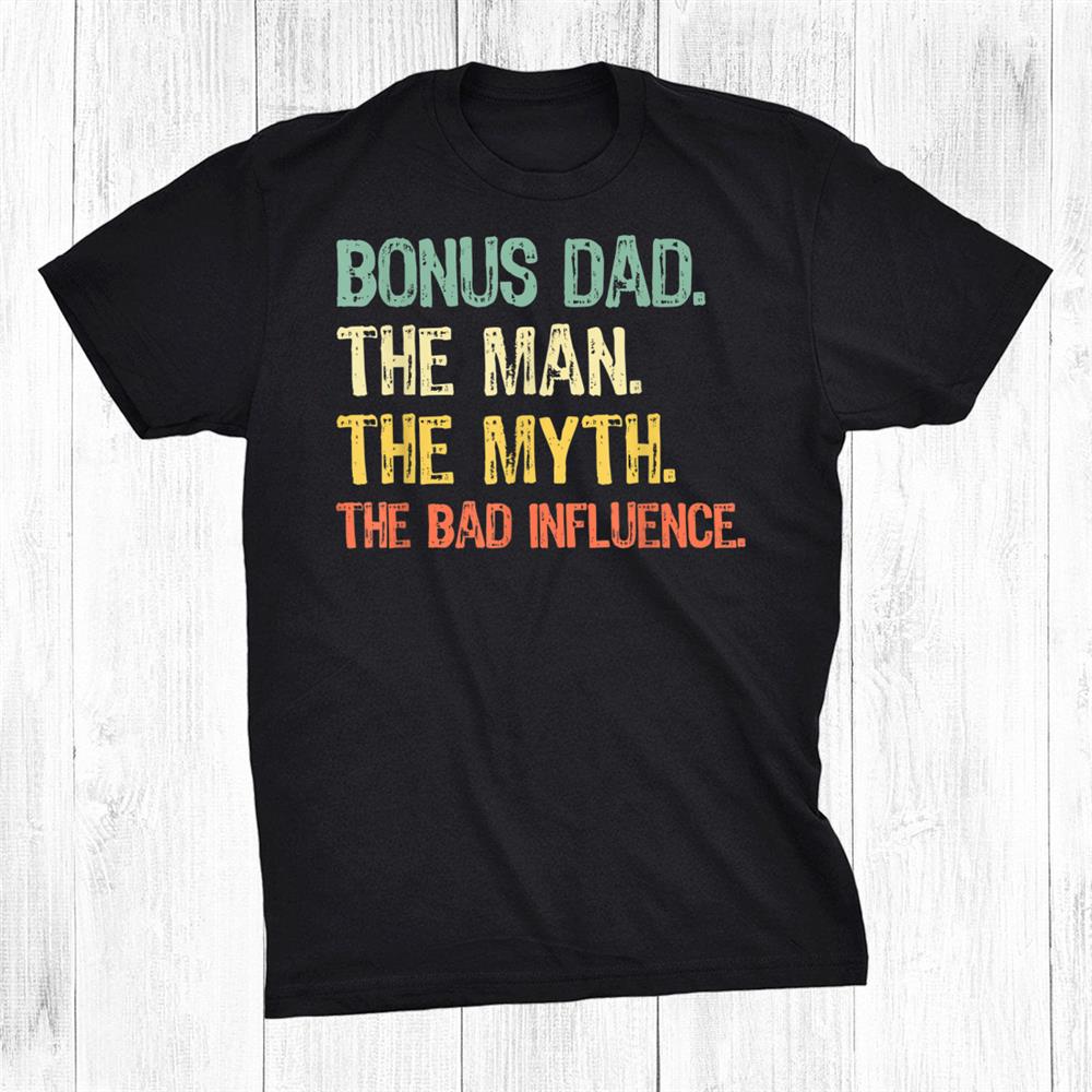 Bonus Dad The Man Myth Bad Influence Retro Christmas Shirt Bonus Dad The Man Myth Bad Influence Retro Christmas Shirt