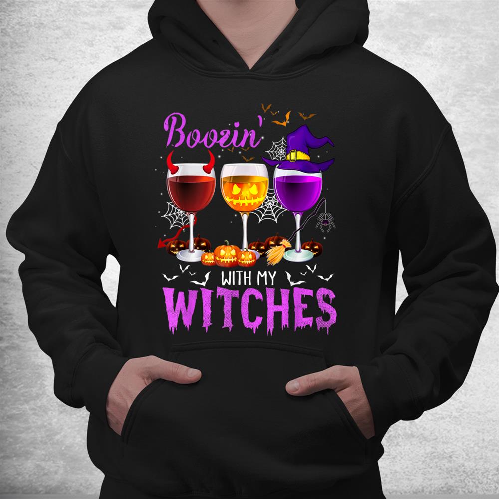 Boozin With My Witches Halloween Wine Glass Shirt Boozin With My Witches Halloween Wine Glass Shirt