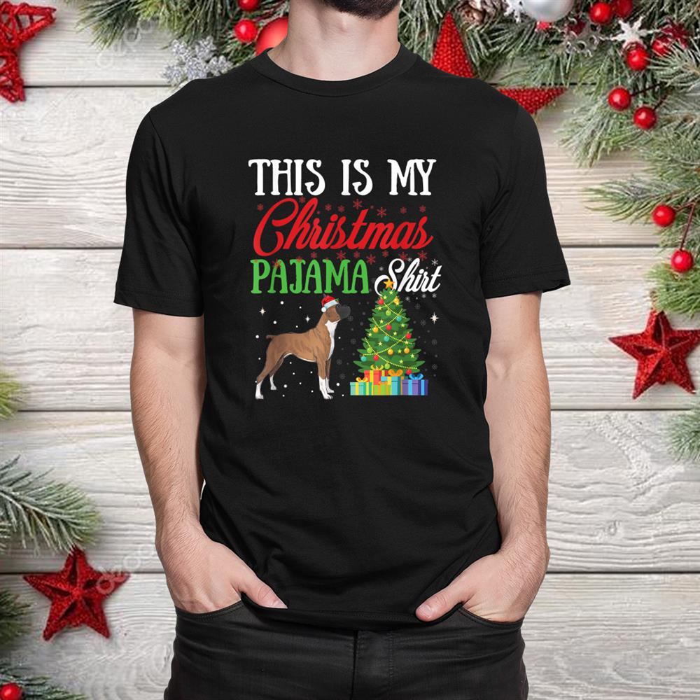 Boxer Dog This Is My Christmas Shirt Boxer Dog This Is My Christmas Shirt