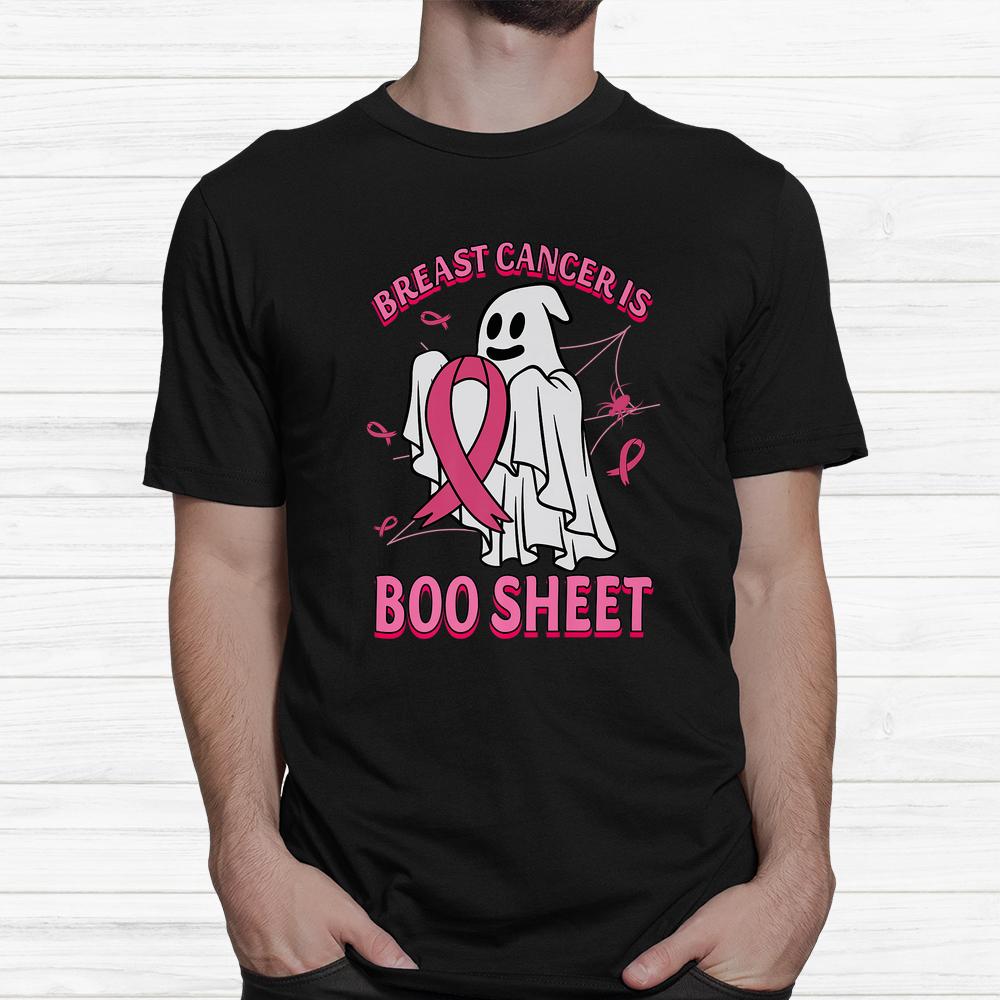Breast Cancer Is Boo Sheet Ghost Halloween Breast Cancer Shirt Breast Cancer Is Boo Sheet Ghost Halloween Breast Cancer Shirt