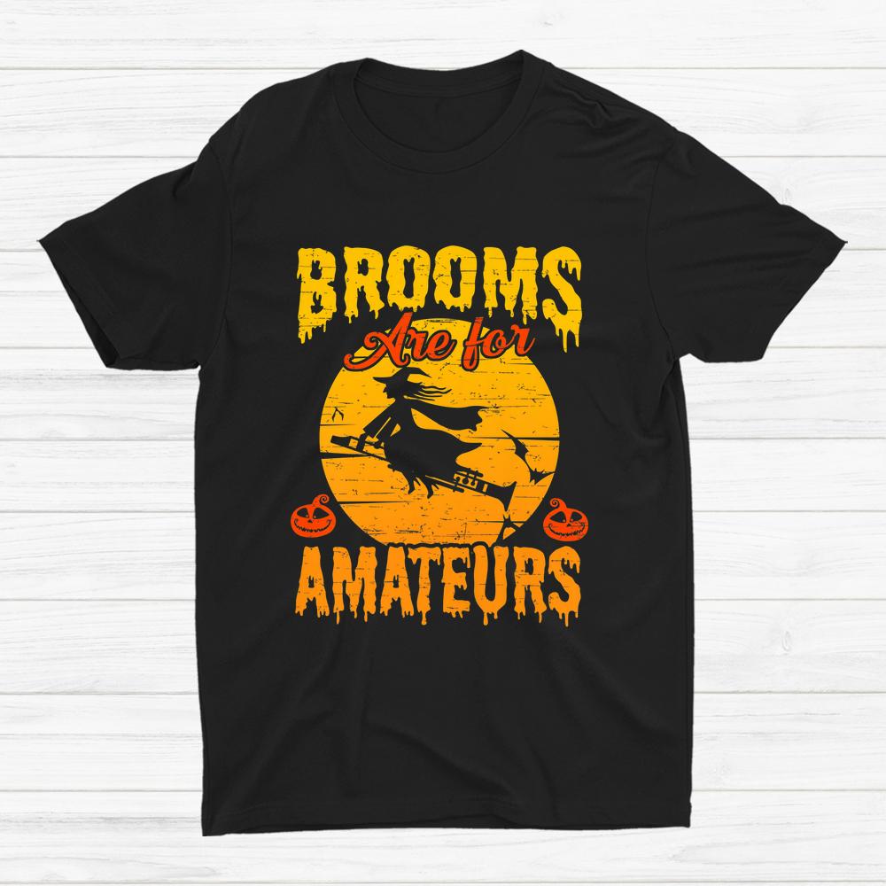 Brooms Are For Amateurs Clarinet Witch Halloween Baritonist Shirt Brooms Are For Amateurs Clarinet Witch Halloween Baritonist Shirt