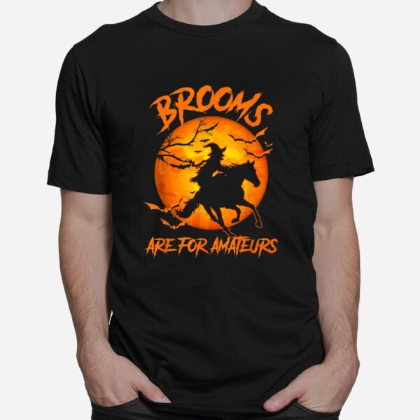 brooms are for amateurs witch riding horse halloween shirt 1 1