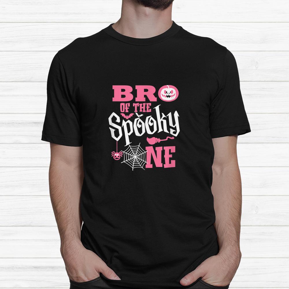 Brother Halloween 1st Birthday Family Spooky One Girl Shirt Brother Halloween 1st Birthday Family Spooky One Girl Shirt