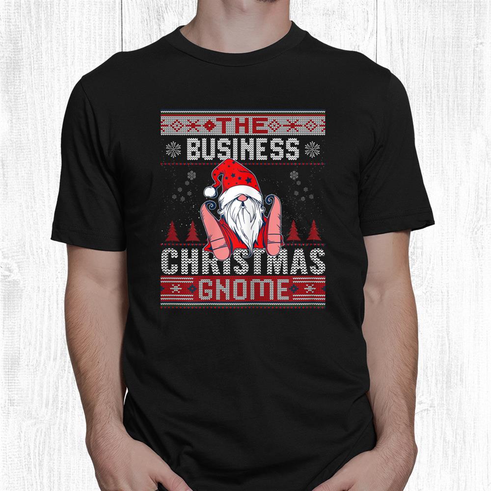 Business Christmas Gnome Matching Family Ugly Shirt Business Christmas Gnome Matching Family Ugly Shirt