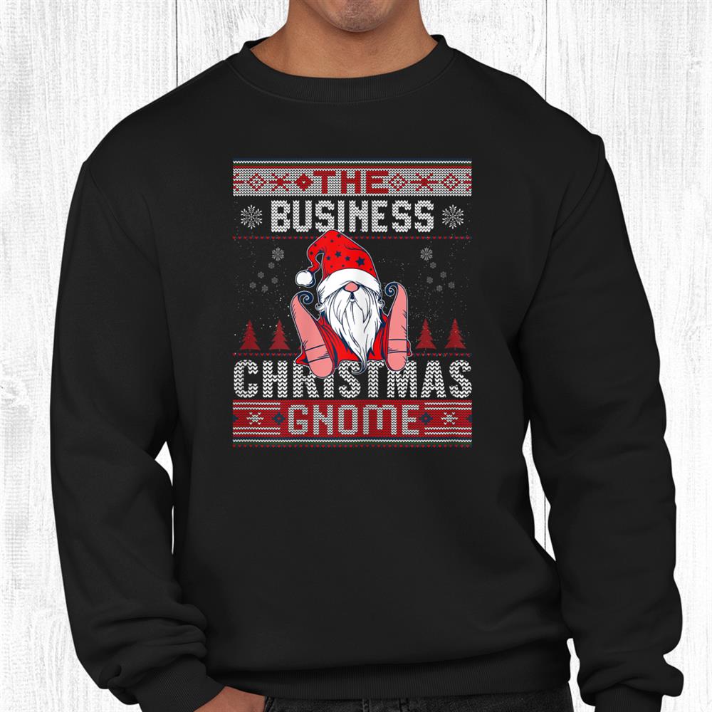 Business Christmas Gnome Matching Family Ugly Shirt Business Christmas Gnome Matching Family Ugly Shirt