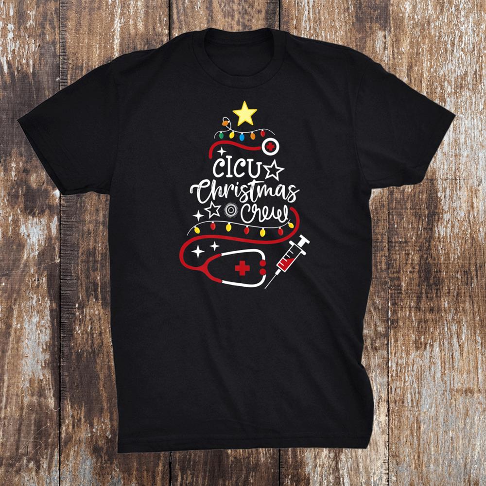 Cardiac Icu Nurse Ccu Techs Secretary Cicu Christmas Crew Shirt Cardiac Icu Nurse Ccu Techs Secretary Cicu Christmas Crew Shirt
