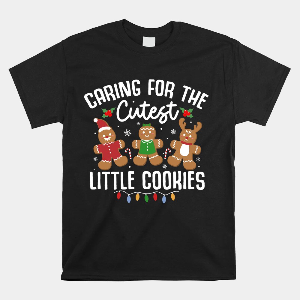 Caring For Cutest Little Cookies Pediatric Nurse Christmas Shirt Caring For Cutest Little Cookies Pediatric Nurse Christmas Shirt