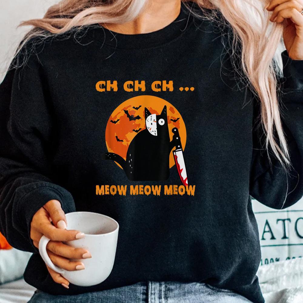 Ch Ch Ch … Meow Meow Meow Scary Halloween Cat Shirt Ch Ch Ch … Meow Meow Meow Scary Halloween Cat Shirt