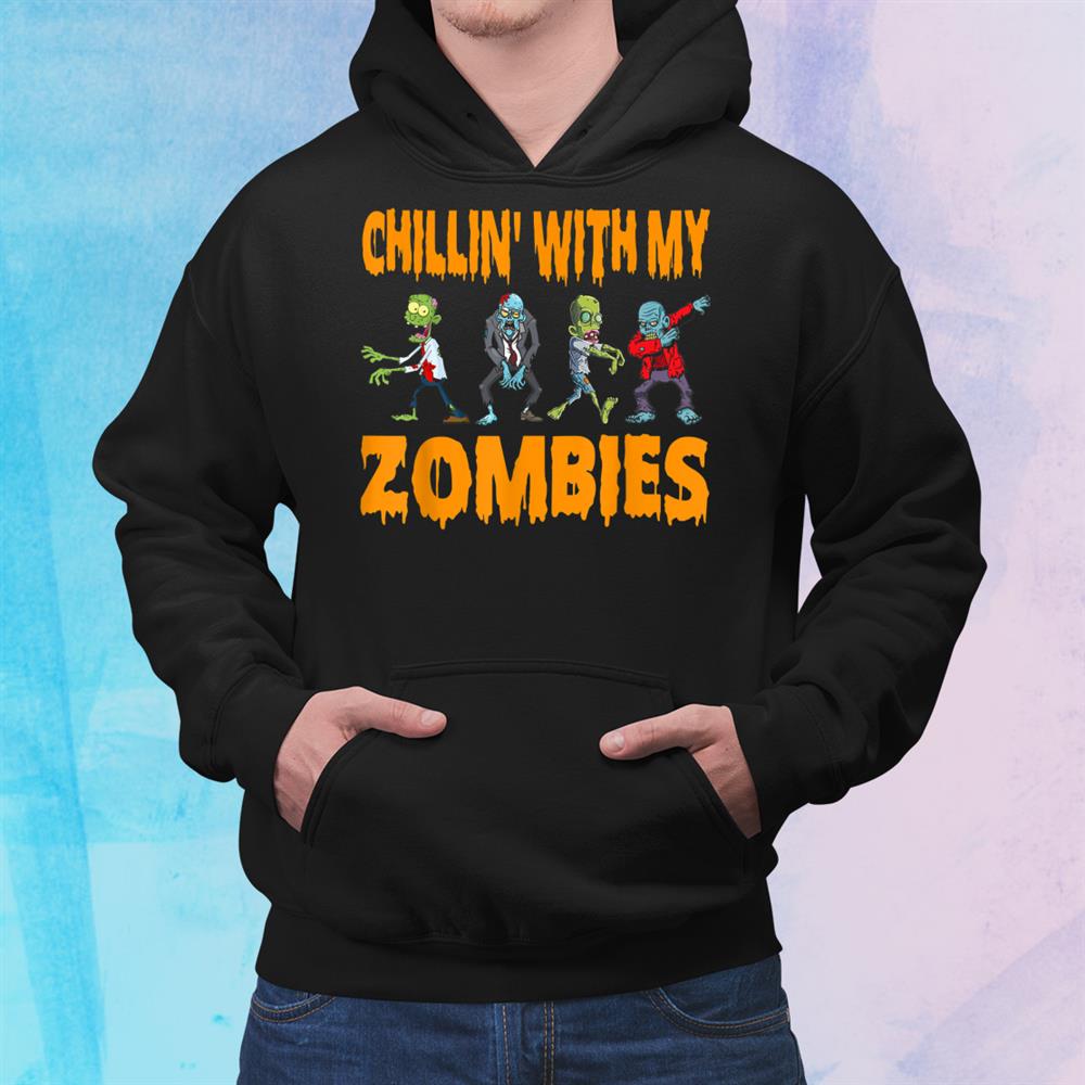 Chillin With My Zombies Funny Scary Halloween Teacher Shirt Chillin With My Zombies Funny Scary Halloween Teacher Shirt