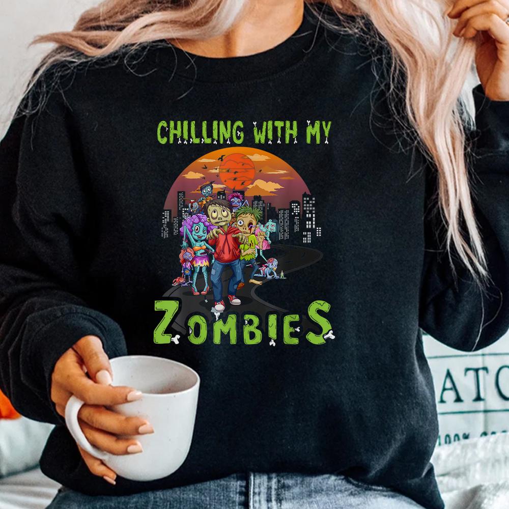 Chillin With My Zombies Shirt For Halloween Shirt Chillin With My Zombies Shirt For Halloween Shirt