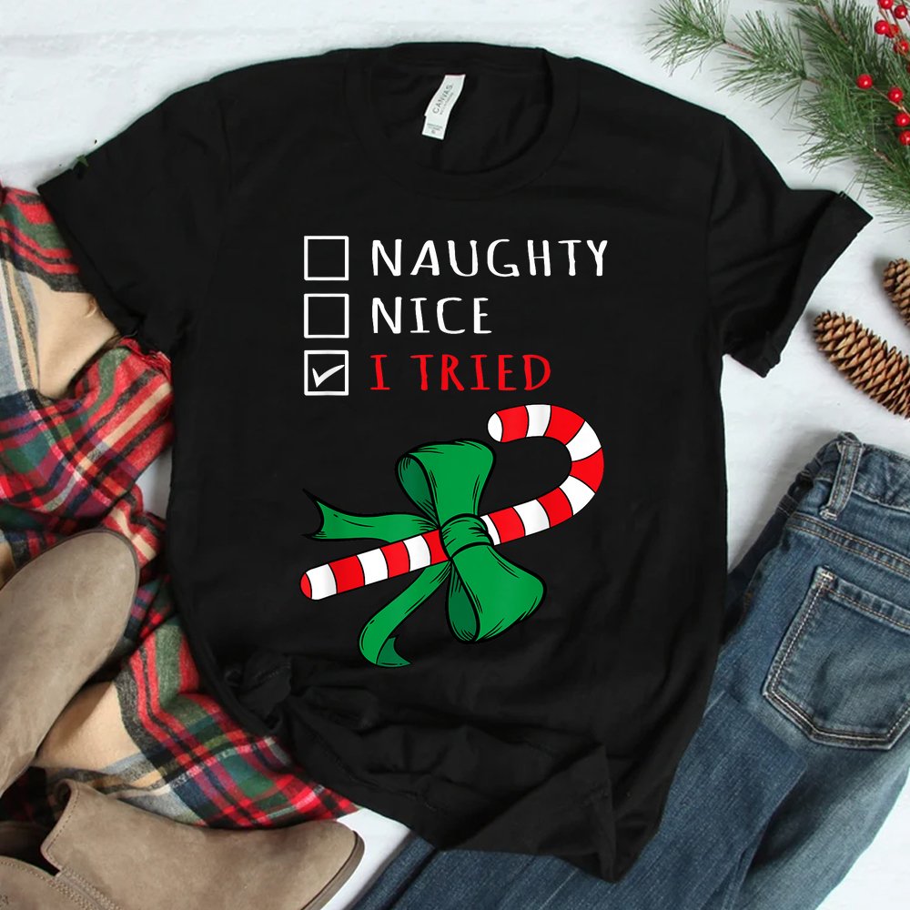 Christmas Candy Cane I Tried Checklist Shirt Christmas Candy Cane I Tried Checklist Shirt