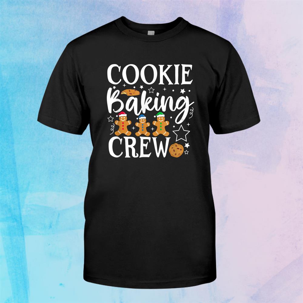 Christmas Cookie Cookie Baking Crew Gingerbread Family Xmas Shirt Christmas Cookie Cookie Baking Crew Gingerbread Family Xmas Shirt