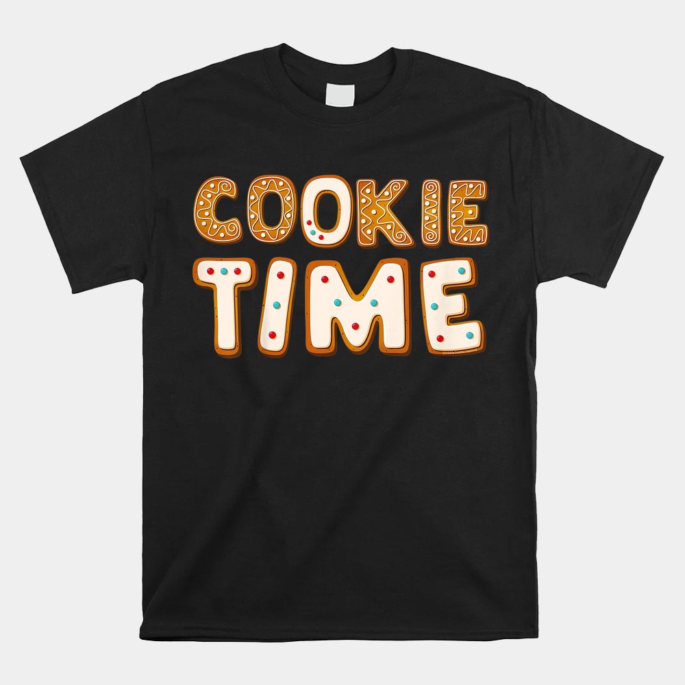 Christmas Cookie Time Holiday Cookies Shirt Christmas Cookie Time Holiday Cookies Shirt