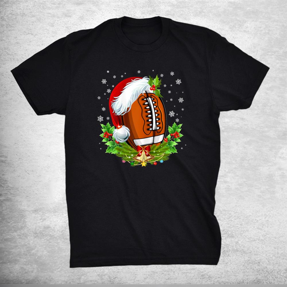 Christmas Football Ball Santa Hat Funny Shirt Christmas Football Ball Santa Hat Funny Shirt