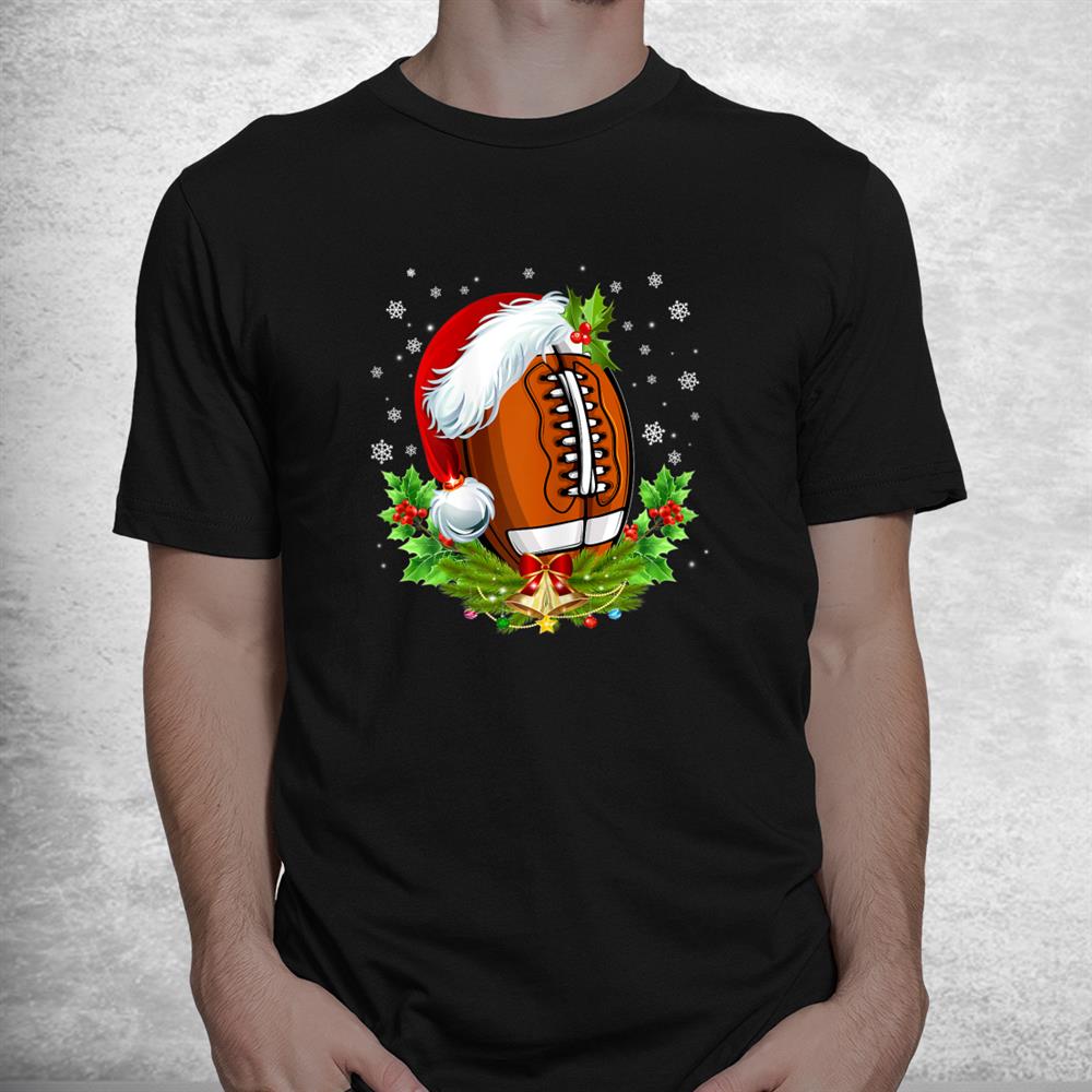 Christmas Football Ball Santa Hat Funny Shirt Christmas Football Ball Santa Hat Funny Shirt