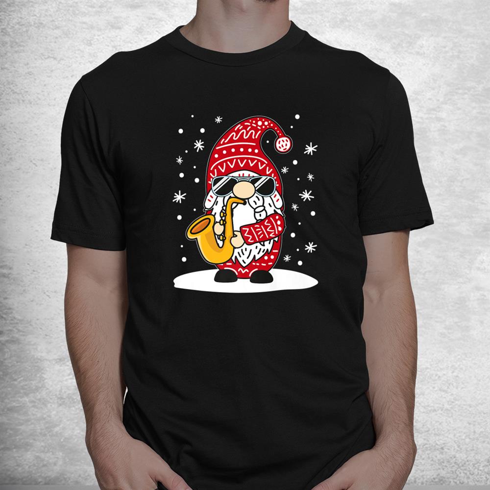 Christmas Gnome Saxophone Music Lover Brass Band Saxophonist Shirt Christmas Gnome Saxophone Music Lover Brass Band Saxophonist Shirt