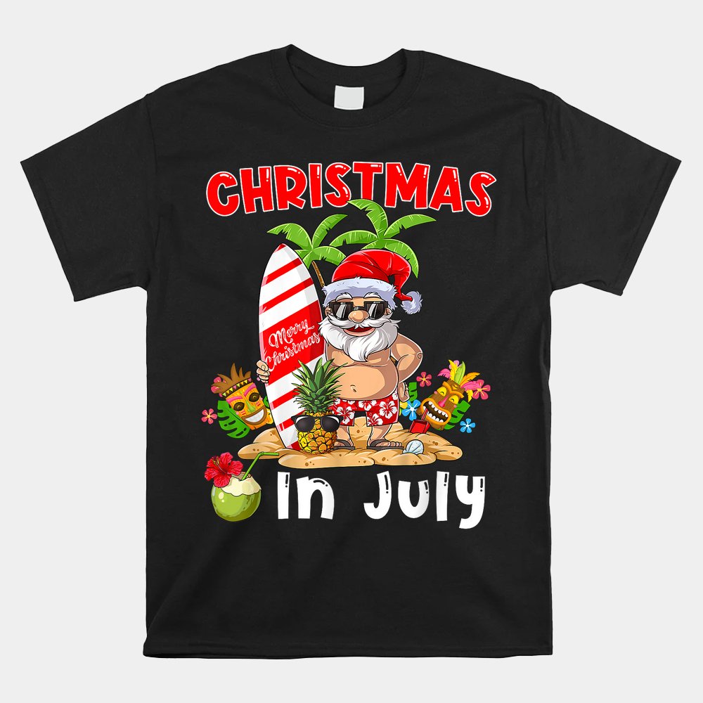 Christmas In July Santa Summer Beach Vacation Shirt Christmas In July Santa Summer Beach Vacation Shirt