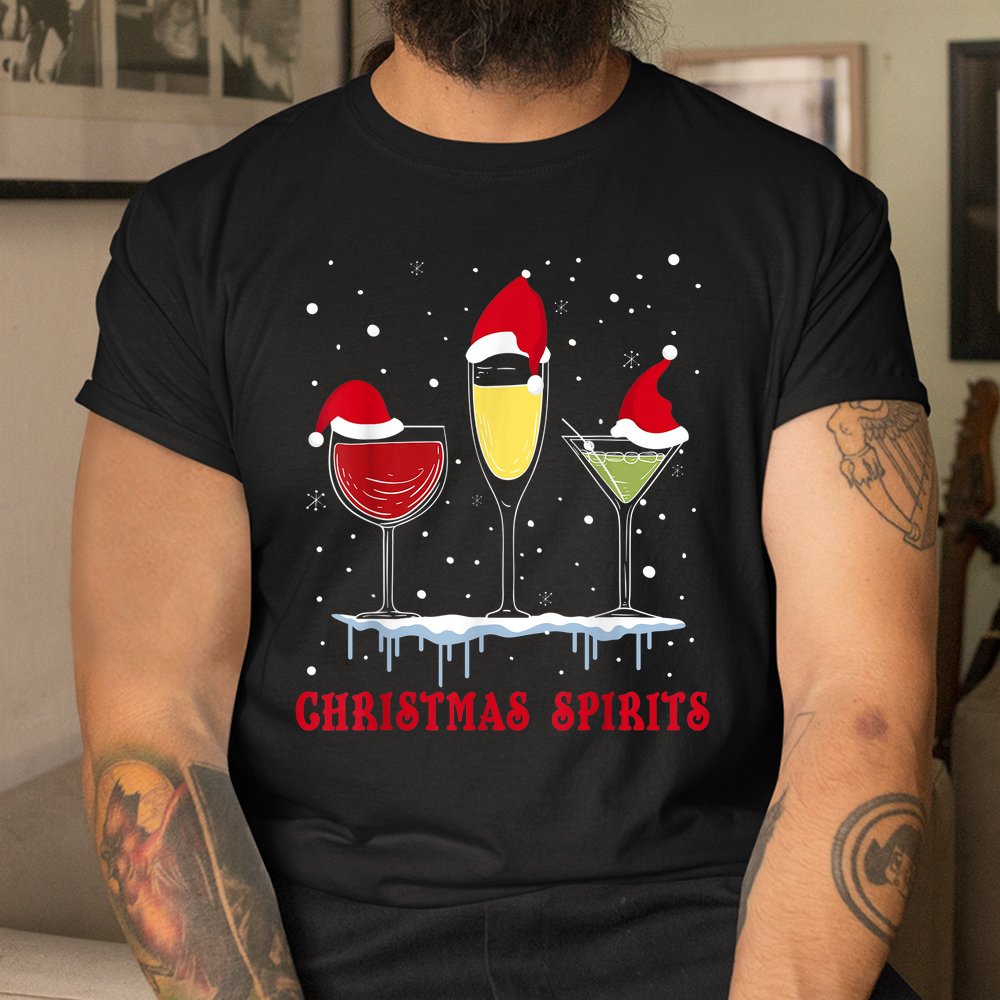 Christmas Spirits Wine Bubbly Martinis Holiday Drink Shirt Christmas Spirits Wine Bubbly Martinis Holiday Drink Shirt