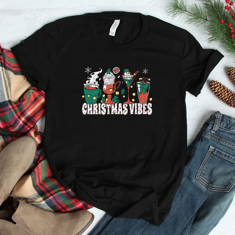 Christmas Vibes Christmas Coffee Drink Shirt Christmas Vibes Christmas Coffee Drink Shirt