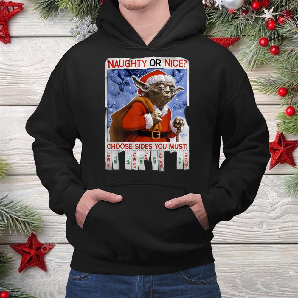 Christmas Yoda Nice Or Not Nice Shirt Christmas Yoda Nice Or Not Nice Shirt
