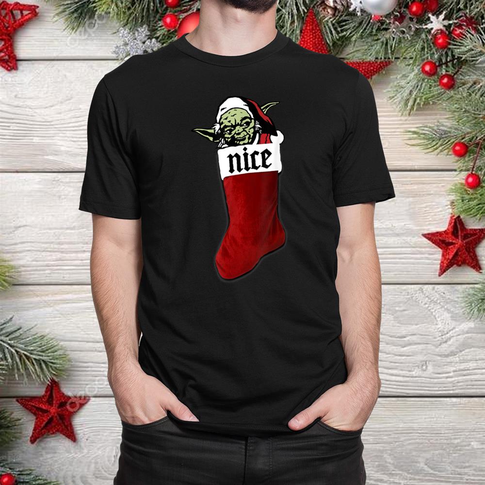 Christmas Yoda Stocking Nice Shirt Christmas Yoda Stocking Nice Shirt