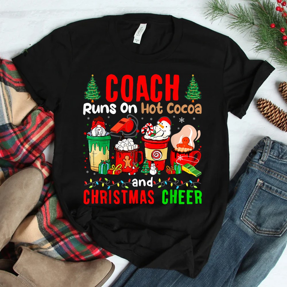 Coach Runs On Hot Cocoa And Christmas Cheer Gnome Shirt Coach Runs On Hot Cocoa And Christmas Cheer Gnome Shirt