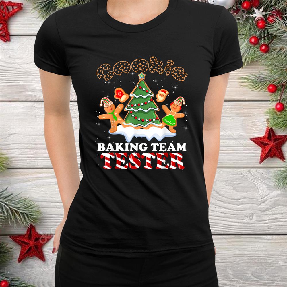 Cookie Baking Team Tester Gingerbread Christmas Shirt Cookie Baking Team Tester Gingerbread Christmas Shirt