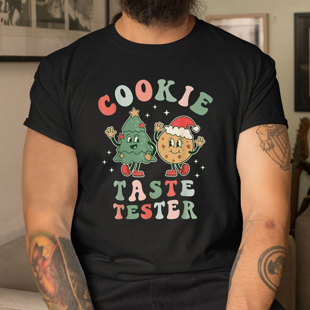 Cookie Taste Tester Christmas Cookie Baker Taster Shirt Cookie Taste Tester Christmas Cookie Baker Taster Shirt