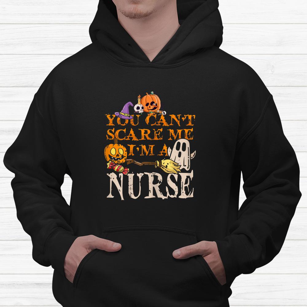 Cool Halloween You Don’t Scare Me I’m A Nurse Shirt Cool Halloween You Don’t Scare Me I’m A Nurse Shirt