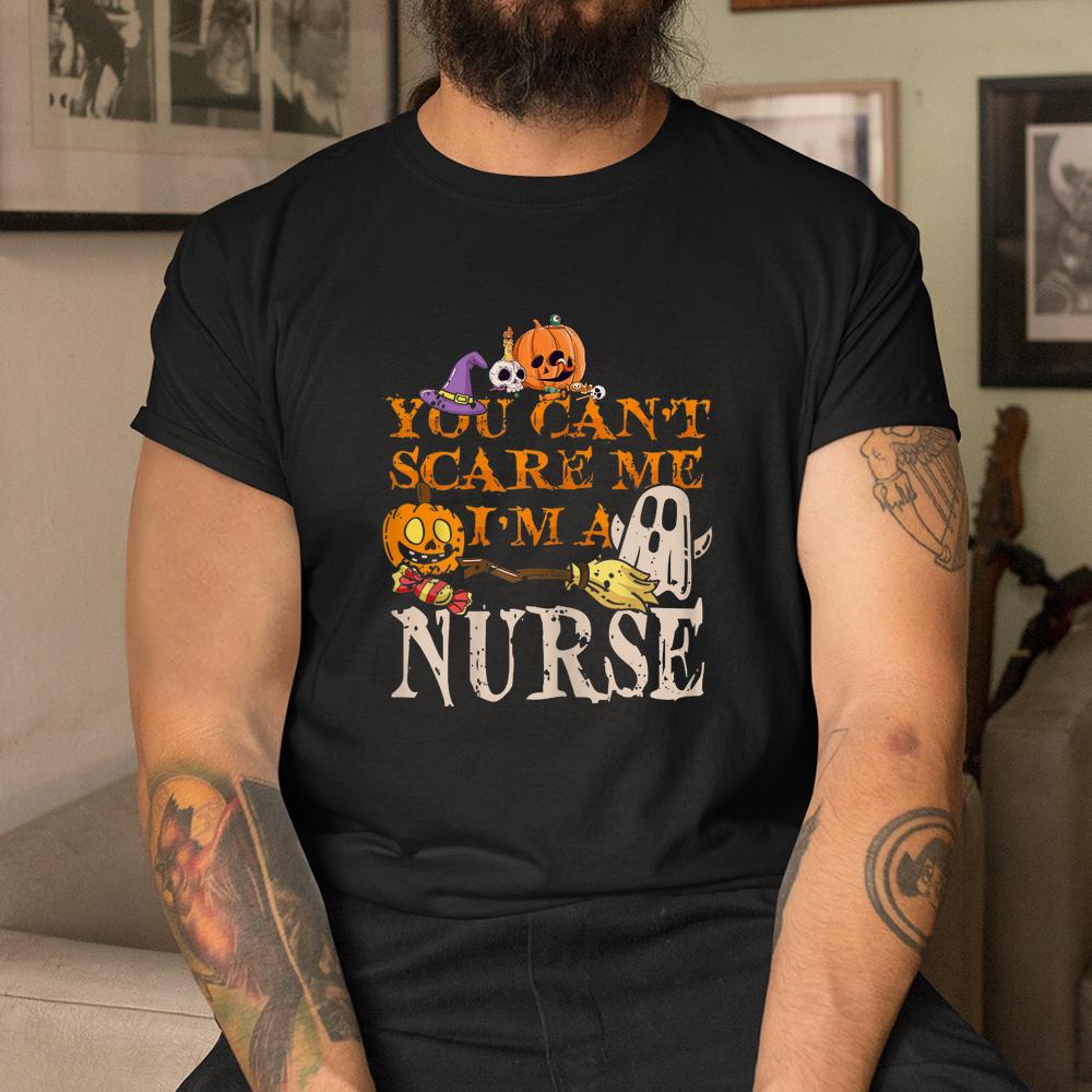 Cool Halloween You Don’t Scare Me I’m A Nurse Shirt Cool Halloween You Don’t Scare Me I’m A Nurse Shirt