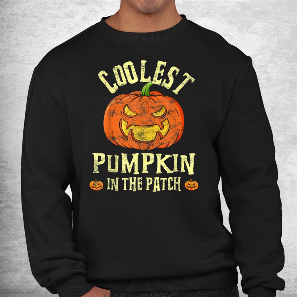 Coolest Pumpkin In The Patch Halloween Distressed Design Shirt Coolest Pumpkin In The Patch Halloween Distressed Design Shirt