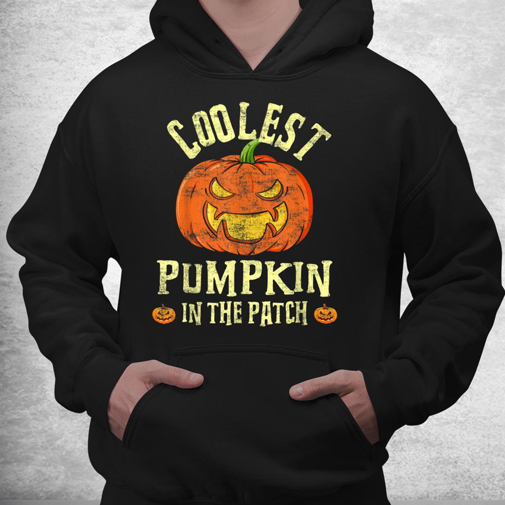 Coolest Pumpkin In The Patch Halloween Distressed Design Shirt Coolest Pumpkin In The Patch Halloween Distressed Design Shirt