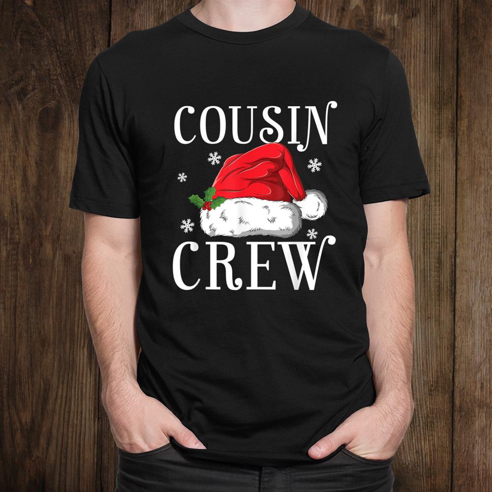 Cousin Crew Shirt Funny Christmas Pjs Santa Hat Shirt Cousin Crew Shirt Funny Christmas Pjs Santa Hat Shirt