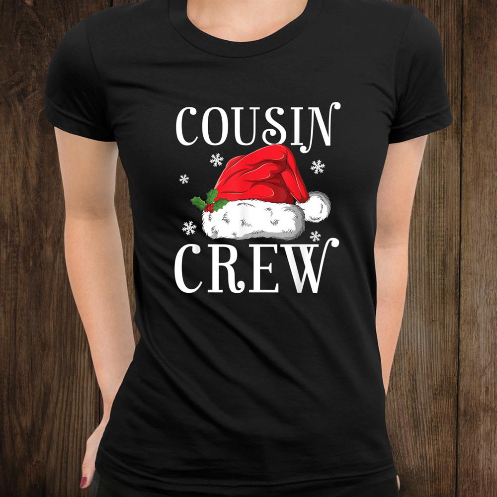 Cousin Crew Shirt Funny Christmas Pjs Santa Hat Shirt Cousin Crew Shirt Funny Christmas Pjs Santa Hat Shirt