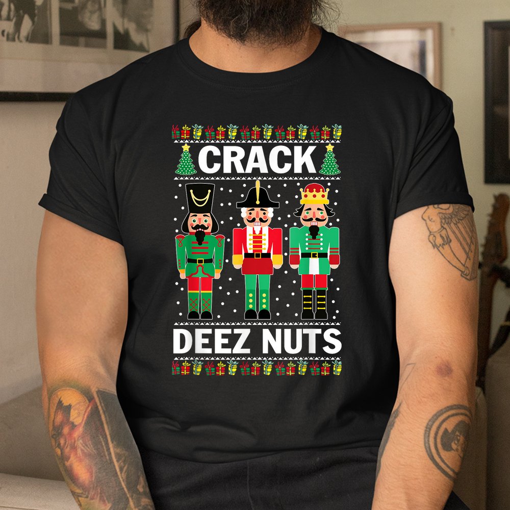Crack Deez Nuts Funny Christmas Shirt Crack Deez Nuts Funny Christmas Shirt