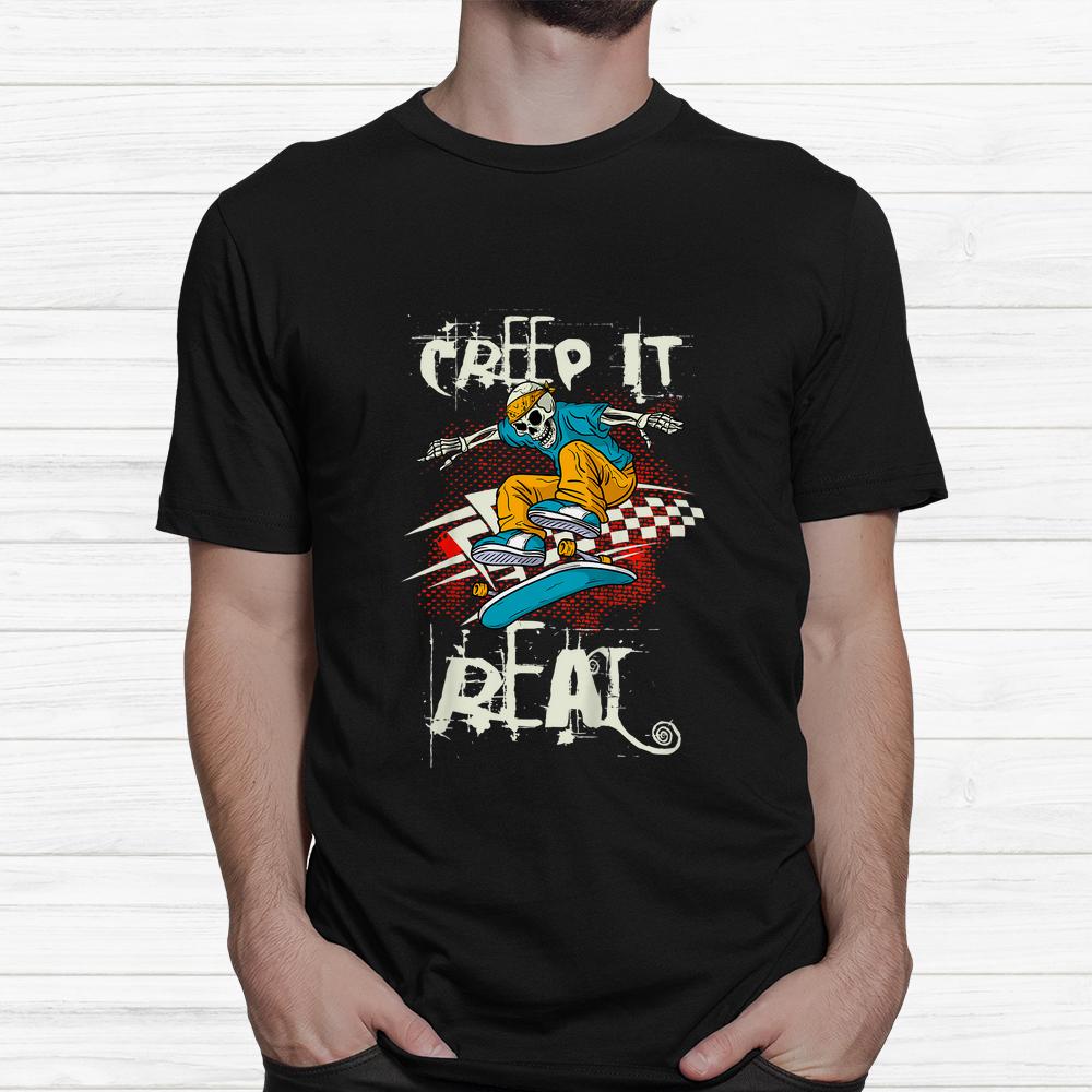 Creep It Real Skeleton Halloween Shirt Creep It Real Skeleton Halloween Shirt