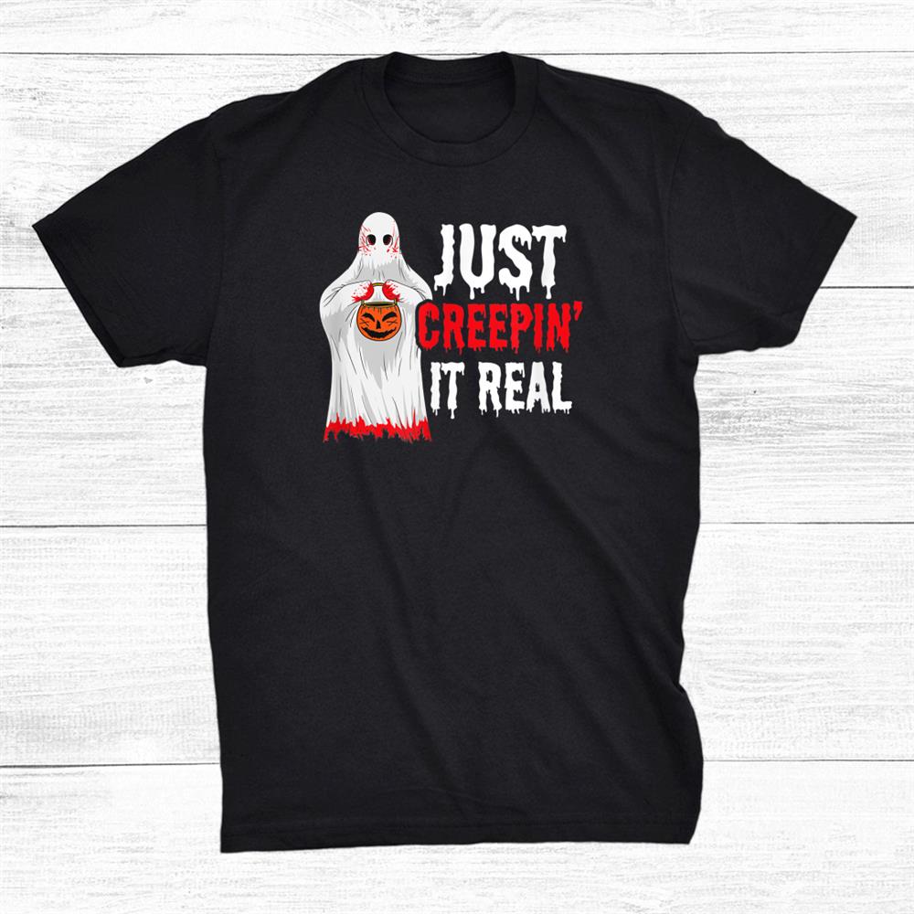 Creepin It Real Design Halloween Ghost Shirt Creepin It Real Design Halloween Ghost Shirt