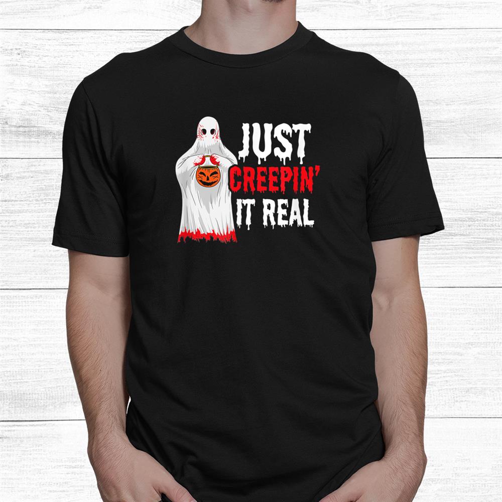 Creepin It Real Design Halloween Ghost Shirt Creepin It Real Design Halloween Ghost Shirt