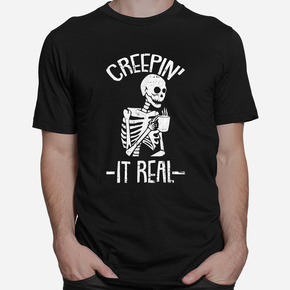 Creepin It Real Lazy Skeleton Skull Halloween Shirt Creepin It Real Lazy Skeleton Skull Halloween Shirt
